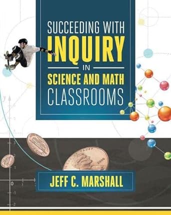 succeeding with inquiry in science and math classroom 1st edition jeff c. marshall 141661608x, 978-1416616085