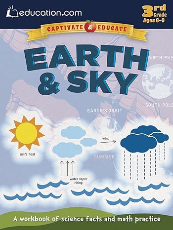 earth and sky a workbook of science facts and math practice 1st edition education.com 0486802698,