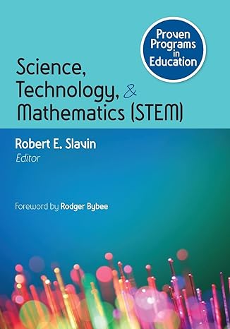 proven programs in education science technology and mathematics 1st edition robert slavin 1483351211,