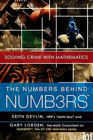 the numbers behind numb3rs solving crime with mathematics 1st edition keith devlin ,gary lorden 0452288576,