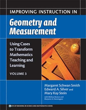 using cases to transform mathematics teaching and learning improving instruction in geometry and measurement