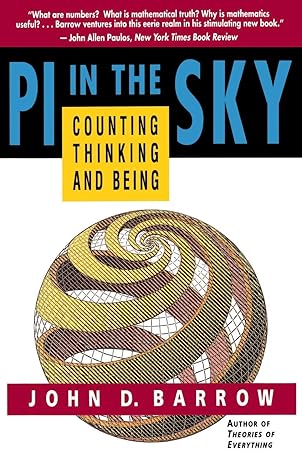 pi in the sky counting thinking and being 1st edition john d. barrow 0274996375, 978-0316082594