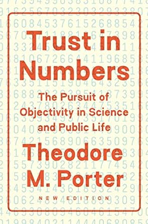 trust in numbers the pursuit of objectivity in science and public life new edition theodore m. porter