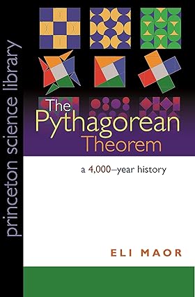 the pythagorean theorem a 4 000 year history revised edition eli maor 0691148236, 978-0691148236