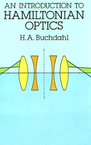 an introduction to hamiltonian optics 1st edition h. a. buchdahl 0486675971, 978-0486675978