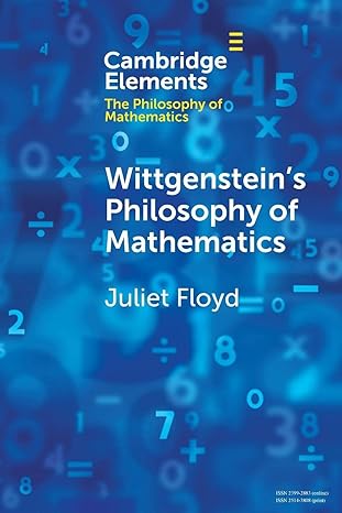 wittgenstein s philosophy of mathematics 1st edition juliet floyd 1108456308, 978-1108456302