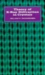 theory of x ray diffraction in crystals 1st edition william h. zachariasen 048668363x, 978-0486683638