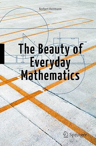 the beauty of everyday mathematics 2012 edition norbert herrmann 3642221033, 978-3642221033