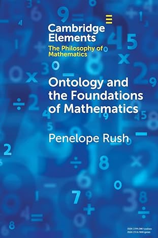 ontology and the foundations of mathematics new edition penelope rush 1108716938, 978-1108716932