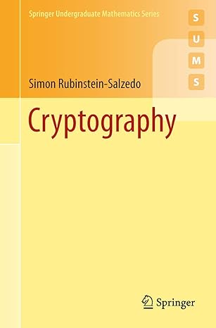 cryptography 1st edition simon rubinstein-salzedo 3319948172, 978-3319948171