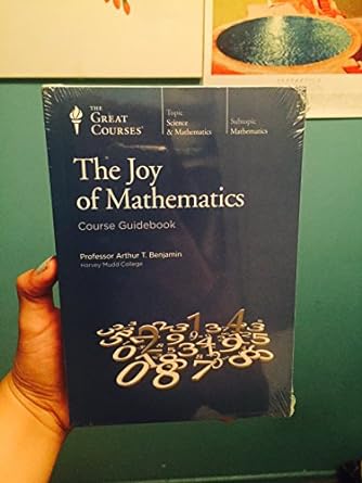 the joy of mathematics 1st edition professor arthur t. benjamin ,the teaching company b00271rvxe