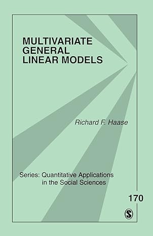 multivariate general linear models 1st edition richard f. haase 1412972493, 978-1412972499