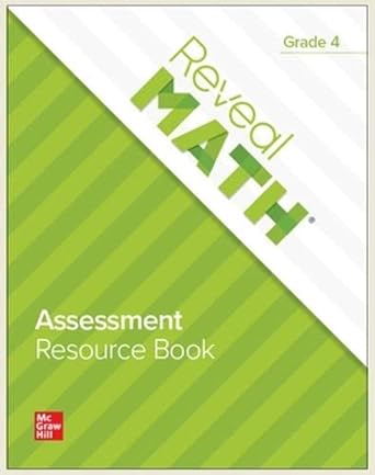 reveal math assessment resource book grade 4 1st edition gojak et al. ,mcgraw hill 1264210582, 978-1264210589