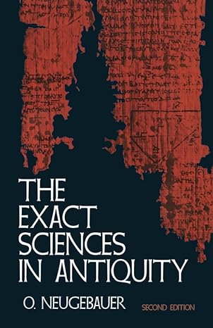 the exact sciences in antiquity 2nd edition o. neugebauer 0486223329, 978-0486223322