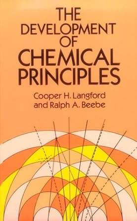 the development of chemical principles dover classics of science and mathematics dover classics of science