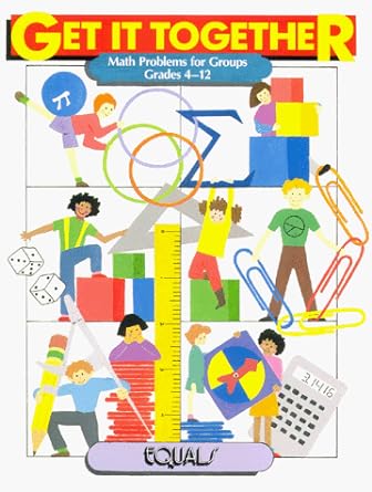 get it together math problems for groups grades 4 12 1st edition tim erickson ,rose craig 0912511532,