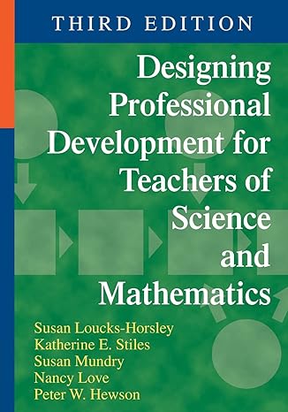 designing professional development for teachers of science and mathematics 3rd edition susan loucks-horsley