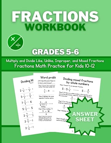 fractions practice workbook learn how to multiply and divide different types of fractions equivalent