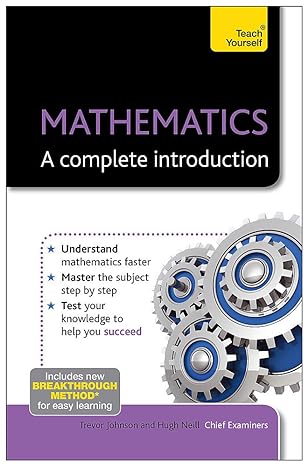 mathematics a complete introduction a teach yourself guide 1st edition hugh neill 1444191004, 978-1444191004