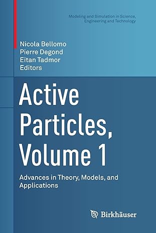 active particles volume 1 advances in theory models and applications 1st edition nicola bellomo, pierre