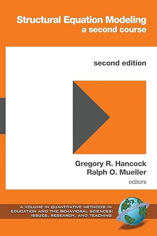 structural equation modeling a second course 2nd revised edition gregory r. hancock, ralph o. mueller