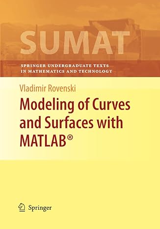 modeling of curves and surfaces with matlab 1st edition vladimir rovenski 1493938967, 978-1493938964