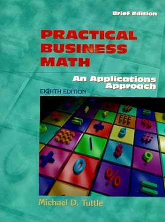 practical business math an applications approach/brief edition subsequent edition michael d. tuttle