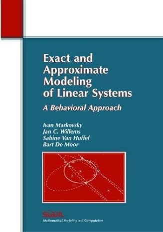 exact and approximate modeling of linear systems a behavioral approach 1st edition ivan markovsky, jan c.