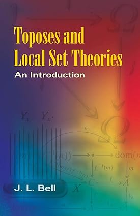 toposes and local set theories an introduction 1st edition j. l. bell 0486462862, 978-0486462868