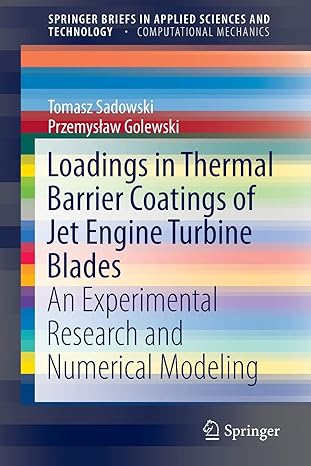 loadings in thermal barrier coatings of jet engine turbine blades an experimental research and numerical