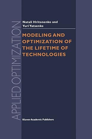 modeling and optimization of the lifetime of technologies 1st edition n.v. hritonenko, yuri p. yatsenko