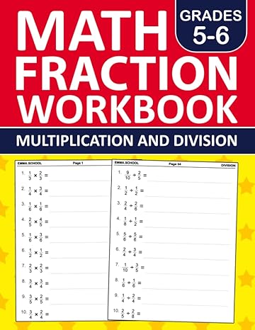 fraction math workbook for 5th 6th grades multiplication and division with answer key fraction workbook for