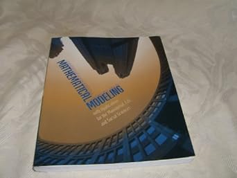 mathematical modeling with application for the managerial life and social sciences 1st edition unknown author