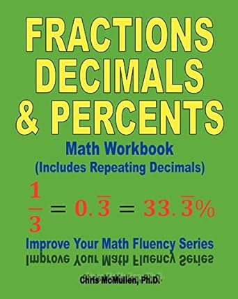 fractions decimals and percents math workbook improve your math fluency series workbook edition chris