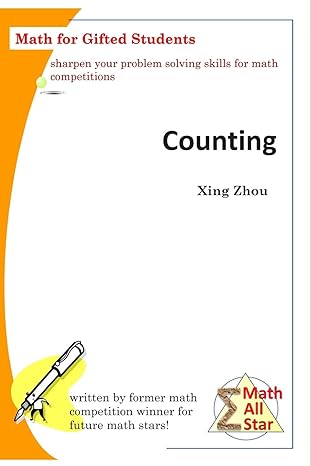 counting math for gifted students 1st edition xing zhou 1506119158, 978-1506119151