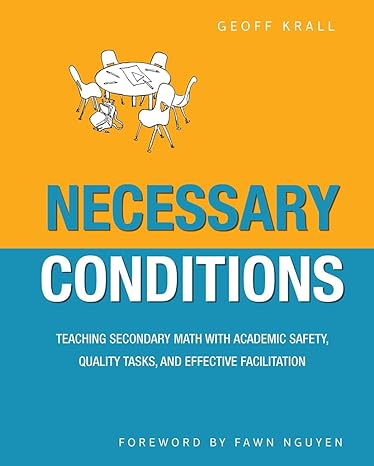 necessary conditions teaching secondary math with academic safety quality tasks and effective facilitation