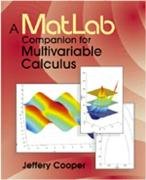 a matlab companion for multivariable calculus 1st edition jeffery cooper 012187625x, 978-0121876258