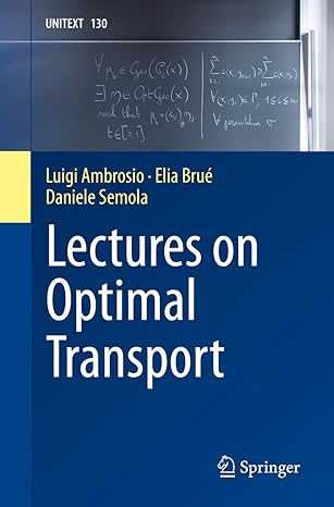 lectures on optimal transport 1st edition luigi ambrosio ,elia brue ,daniele semola 3030721612, 978-3030721619