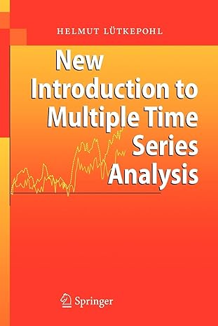 new introduction to multiple time series analysis 2006. corr. 2nd edition helmut lutkepohl 3540262393,