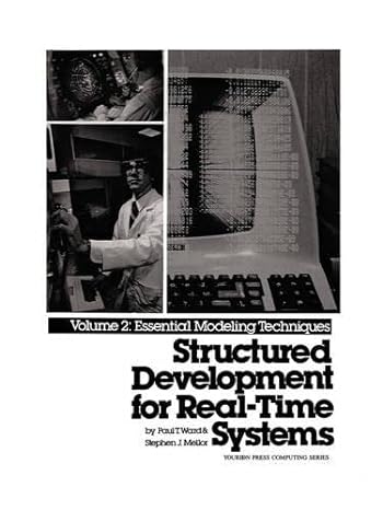 structured development for real time systems vol ii essential modeling techniques 1st edition p. ward