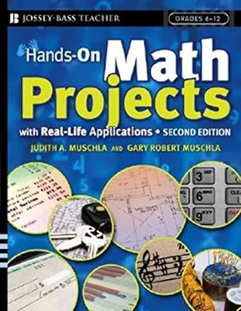 hands on math projects with real life applications grades 6 12 2nd edition judith a. muschla, gary r. muschla