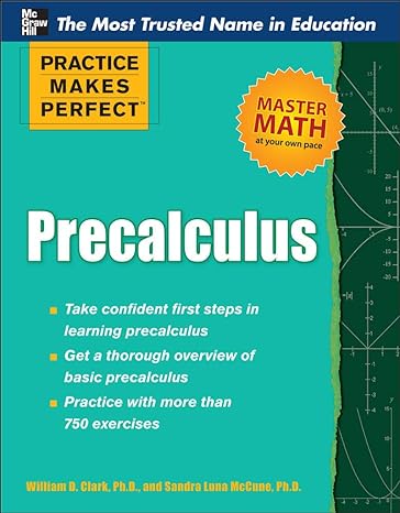 practice makes perfect precalculus 1st edition william clark, sandra luna mccune 0071761780, 978-0071761789