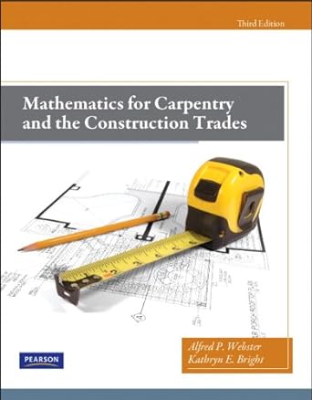 mathematics for carpentry and the construction trades 3rd edition alfred webster ,kathryn bright 0135114004,