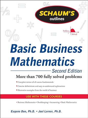 schaum s outline of basic business mathematics 2ed 2nd edition eugene don 0071611584, 978-0071611589