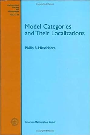 model categories and their localizations 1st edition philip s. hirschhorn 0821849174, 978-0821849170