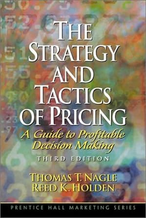 the strategy and tactics of pricing a guide to profitable decision making 3rd edition thomas nagle