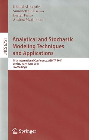 analytical and stochastic modeling techniques and applications 18th international conference asmta 2011