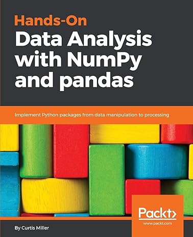 hands on data analysis with numpy and pandas implement python packages from data manipulation to processing