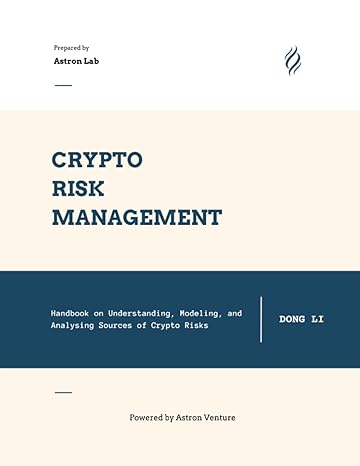 crypto risk management handbook on understanding modeling and analysing sources of crypto risks 1st edition