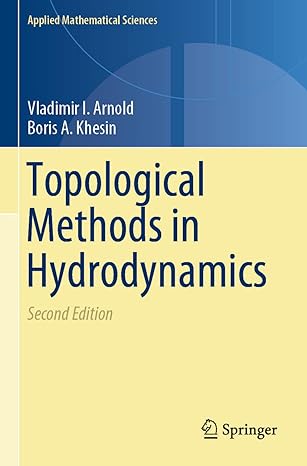 topological methods in hydrodynamics 2nd edition vladimir i. arnold, boris a. khesin 3030742806,